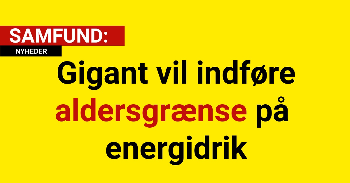 Gigant vil indføre aldersgrænse på energidrik