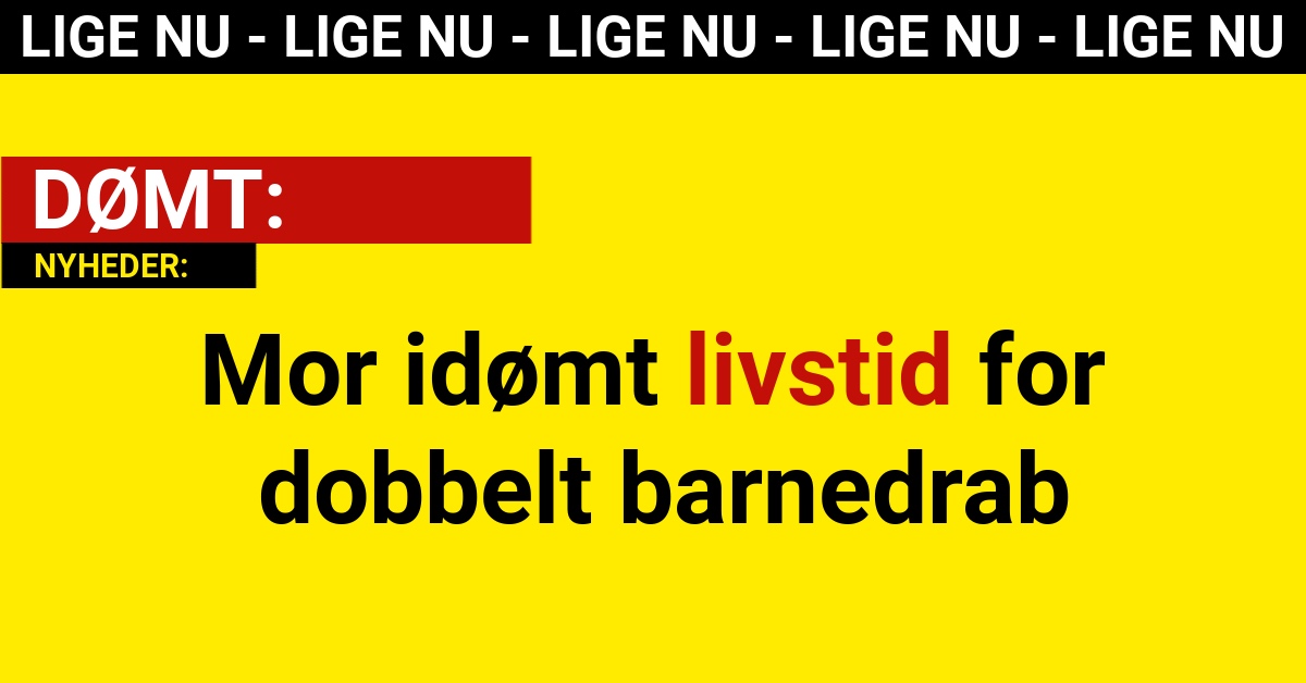 Mor idømt livstid for dobbelt barnedrab