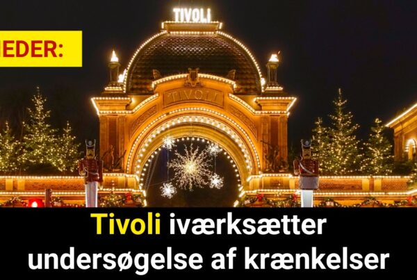 Tivoli iværksætter undersøgelse af krænkelser