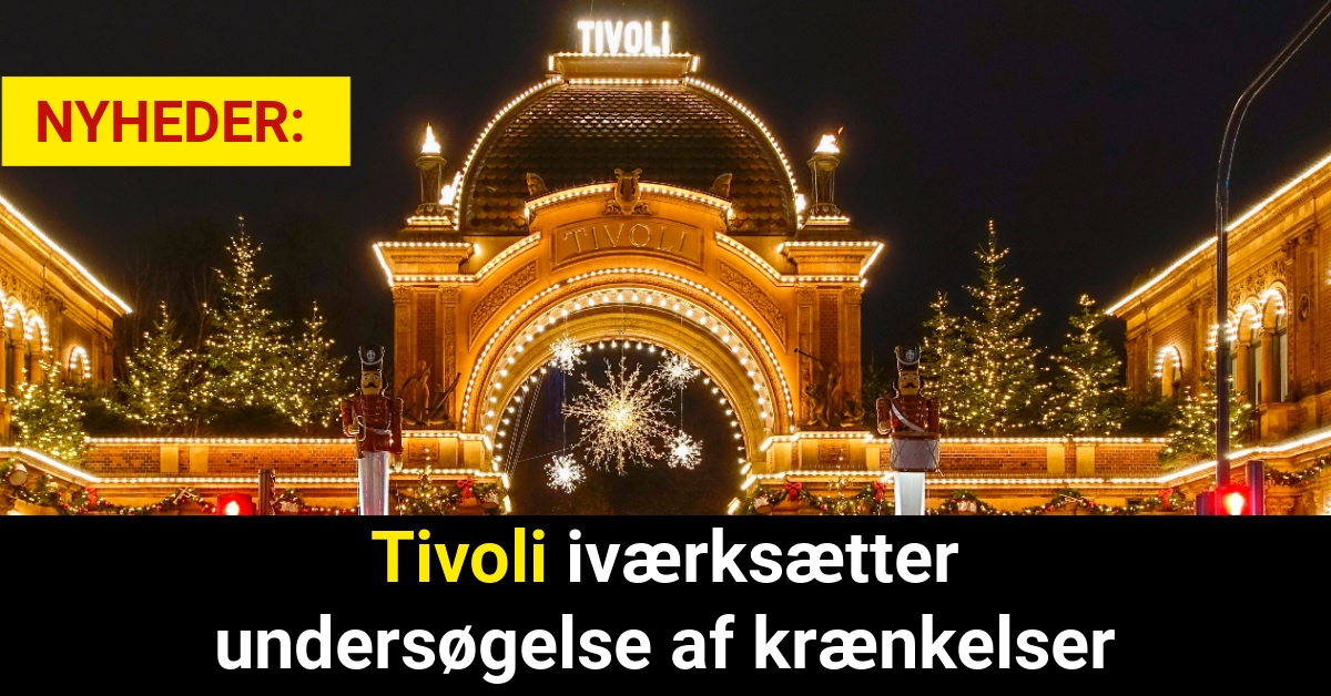 Tivoli iværksætter undersøgelse af krænkelser