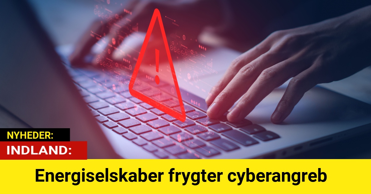 Energiselskaber frygter cyberangreb