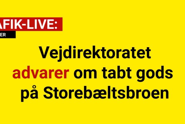 Vejdirektoratet advarer om tabt gods på Storebæltsbroen