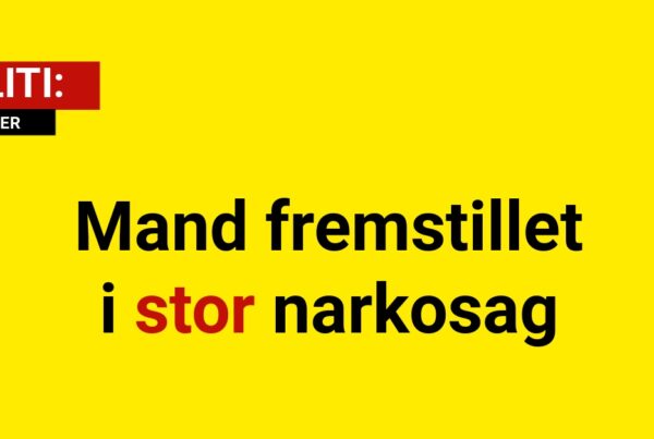 Mand fremstillet i stor narkosag