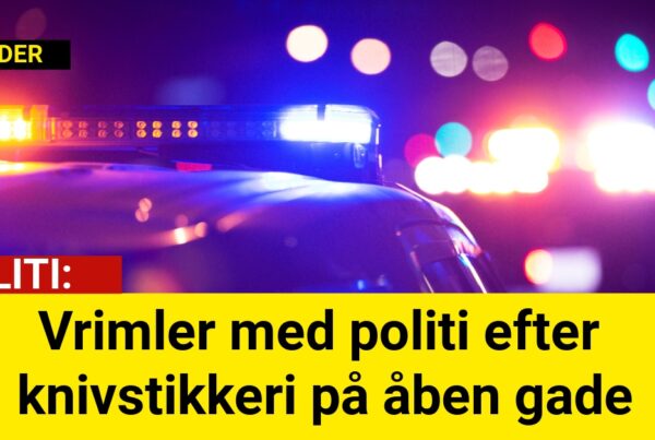 Vrimler med politi efter knivstikkeri på åben gade