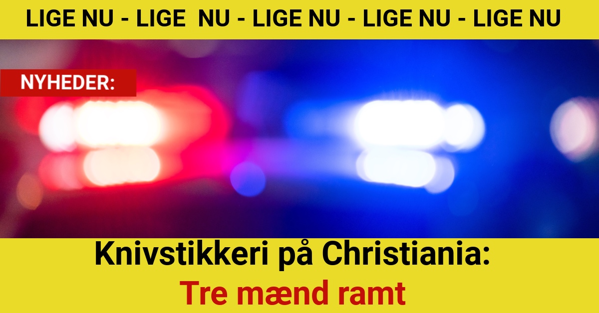 Knivstikkeri på Christiania: Tre mænd ramt