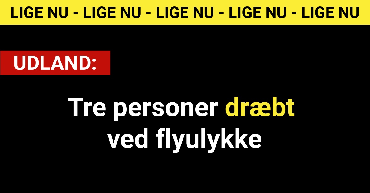 Tre personer dræbt ved flyulykke