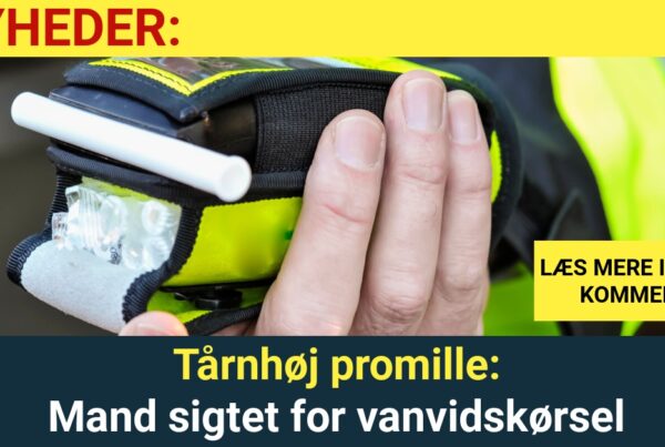 Tårnhøj promille: Mand sigtet for vanvidskørsel