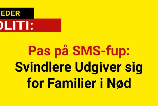 Pas på SMS-fup: Svindlere Udgiver sig for Familier i Nød