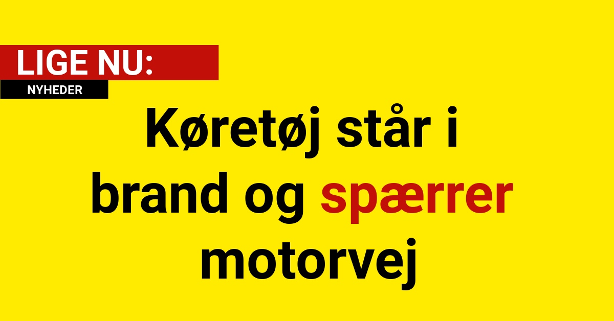 Køretøj står i brand og spærrer motorvej