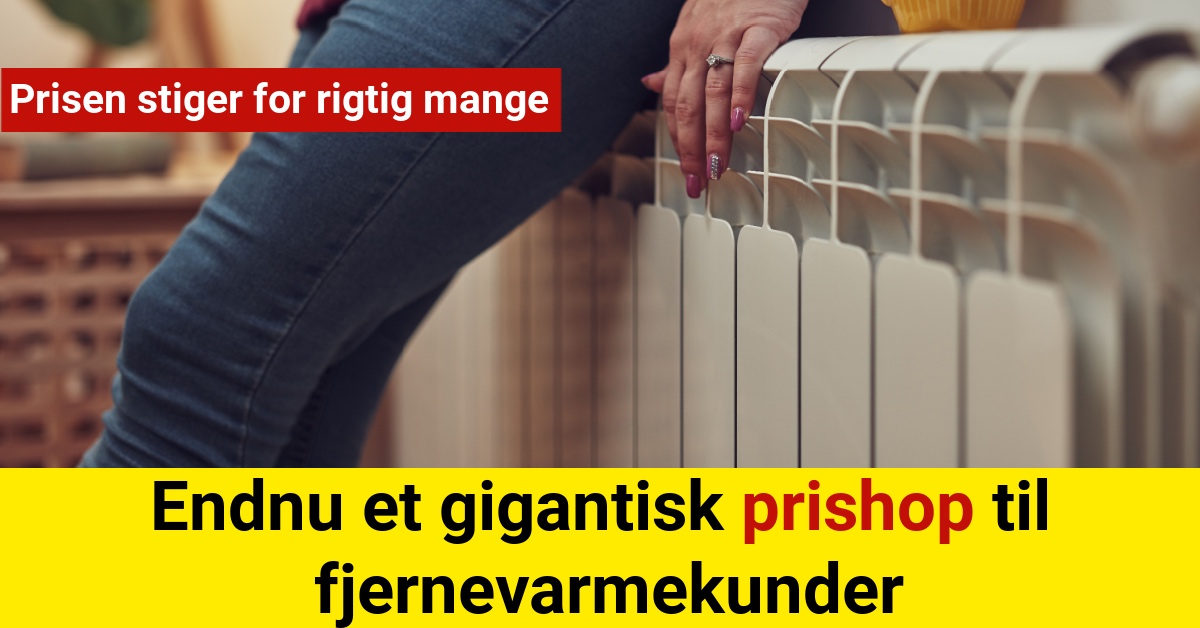 Endnu et gigantisk prishop til fjernevarmekunder: Prisen stiger for rigtig mange