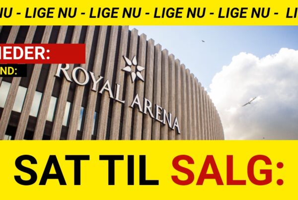 BREAKING: Royal Arena sat til salg