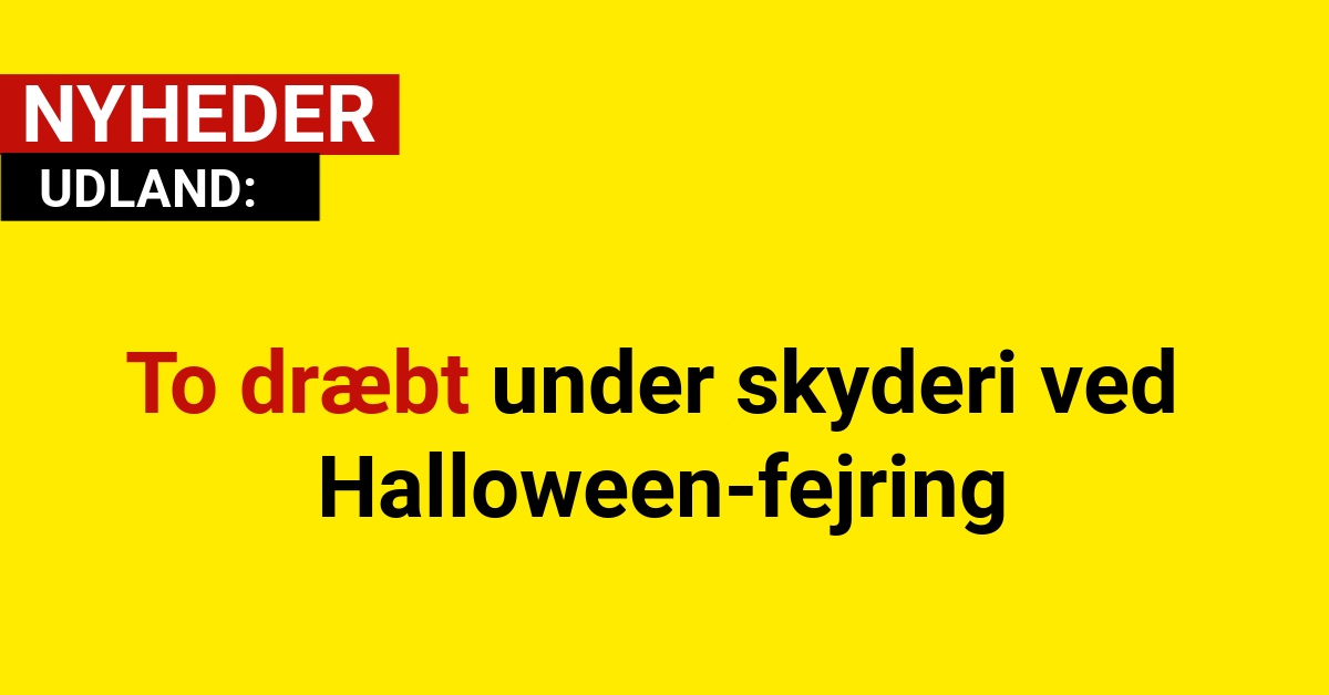 To dræbt under skyderi ved Halloween-fejring - Udland