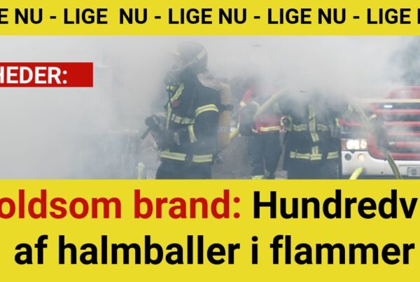 Voldsom brand: Hundredvis af halmballer i flammer