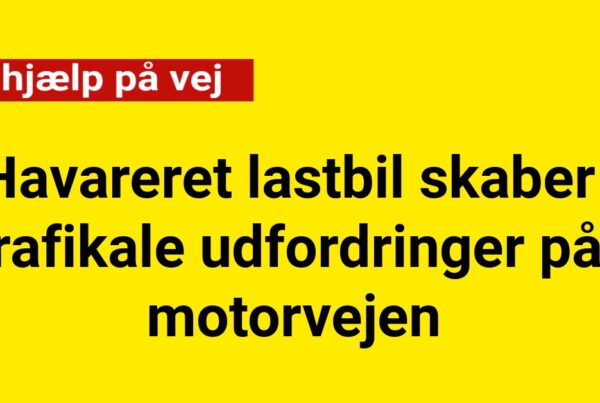 Havareret lastbil skaber trafikale udfordringer på motorvejen - Vejhjælp på vej