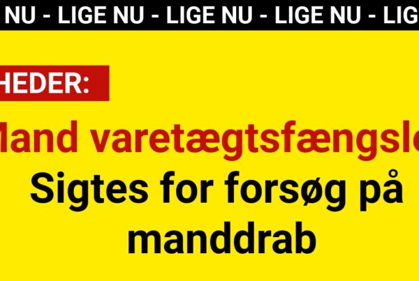 Mand varetægtsfængslet: Sigtes for forsøg på manddrab