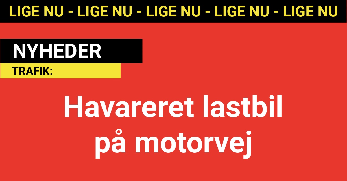 Havareret lastbil på motorvej