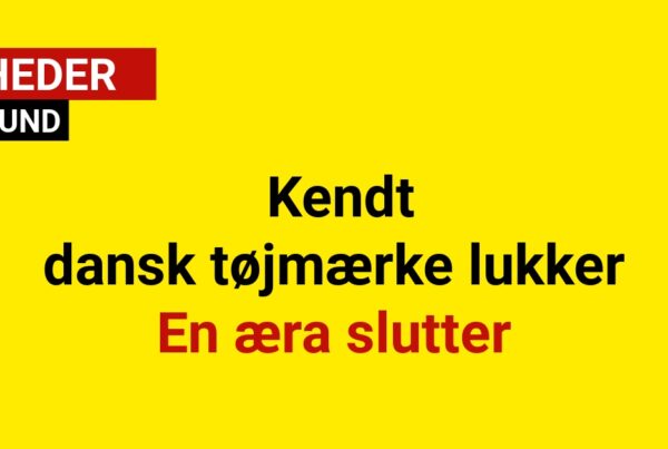 BREAKING: Kendt dansk tøjmærke lukker - En æra slutterBREAKING: Kendt dansk tøjmærke lukker - En æra slutter