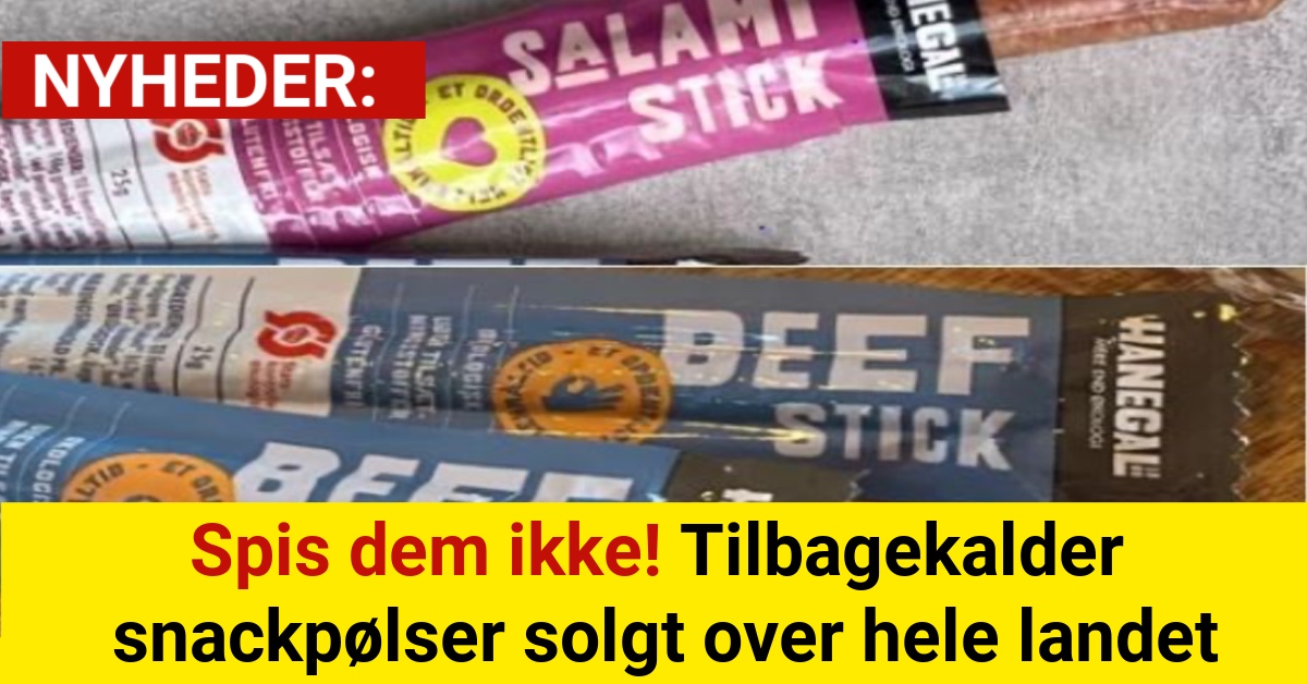 Spis dem ikke! Tilbagekalder snackpølser solgt over hele landet