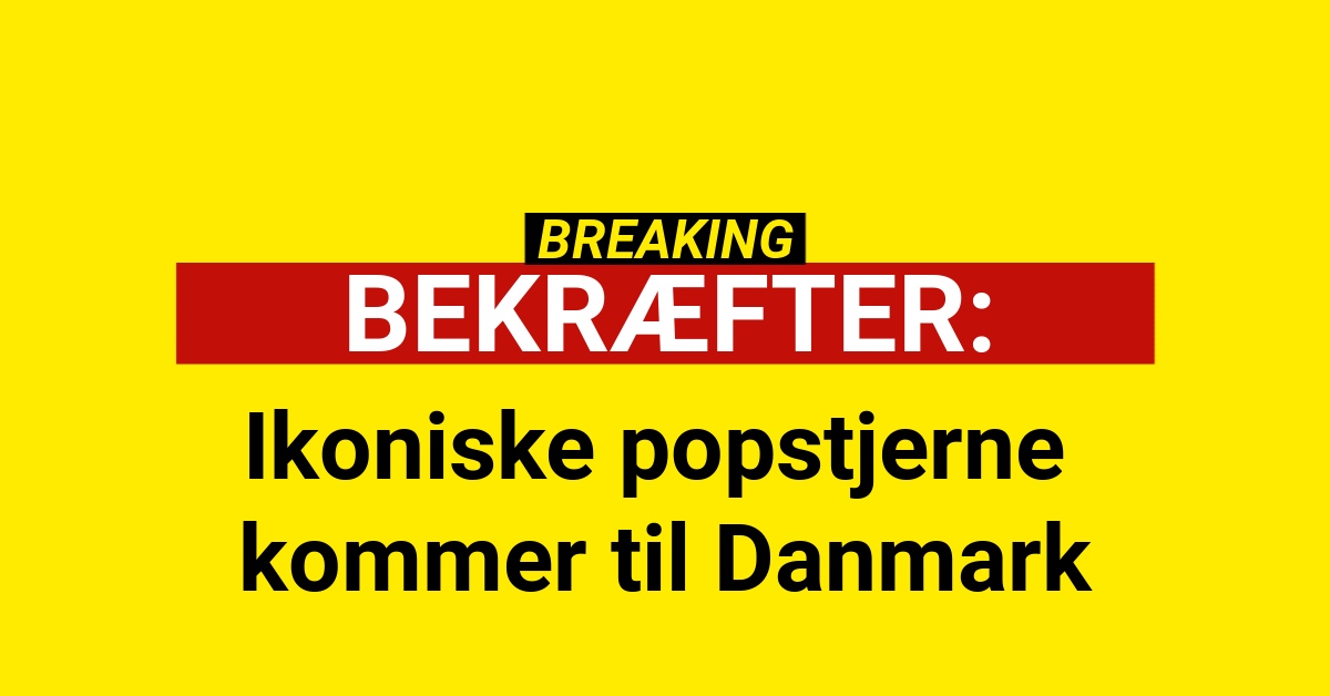 Ikoniske popstjerne kommer til Danmark