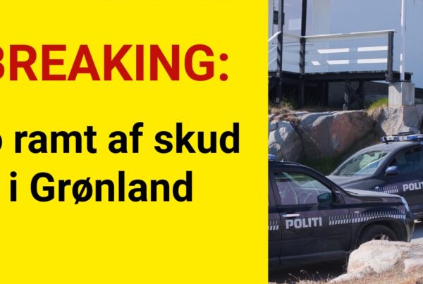 BREAKING: To ramt af skud i Grønland