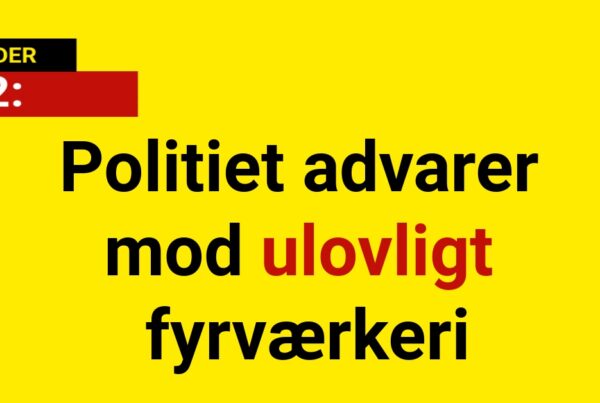 Politiet advarer mod ulovligt fyrværkeri