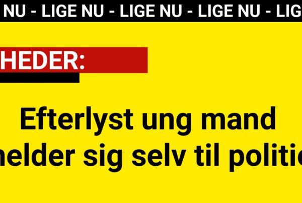 Efterlyst ung mand melder sig selv til politiet