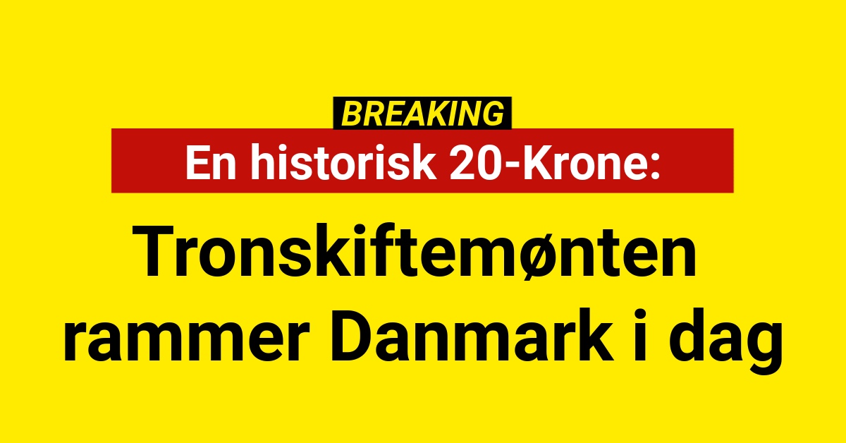 En historisk 20-Krone: Tronskiftemønten rammer Danmark i dag