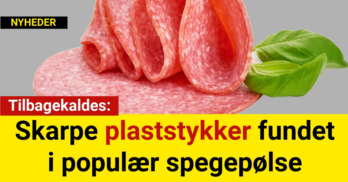 Tilbagekaldes: Skarpe plaststykker fundet i populær spegepølse