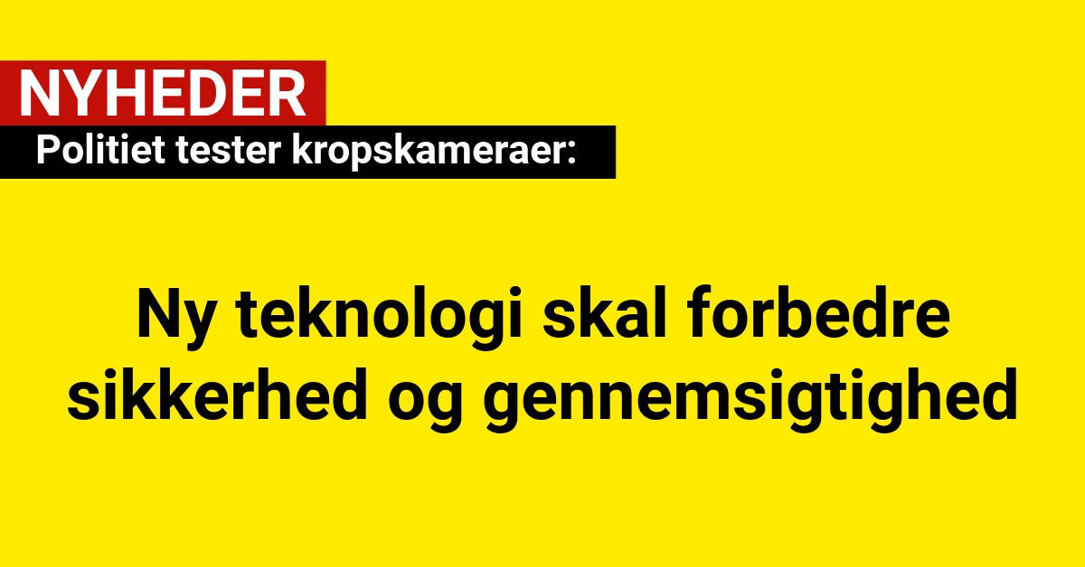 Politiet tester kropskameraer: