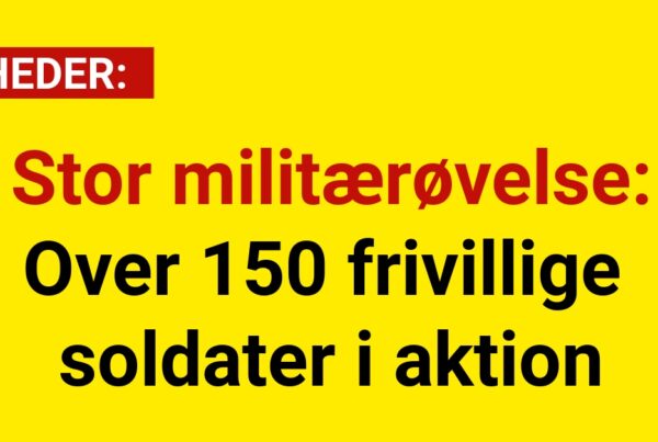 Stor militærøvelse: Over 150 frivillige soldater i aktion