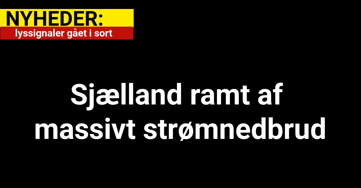 Sjælland ramt af massivt strømnedbrud - lyssignaler gået i sort