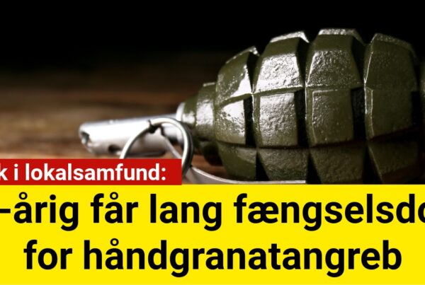 Chok i lokalsamfund: 20-årig får lang fængselsdom for håndgranatangreb