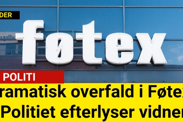 Dramatisk overfald i Føtex: Politiet efterlyser vidner