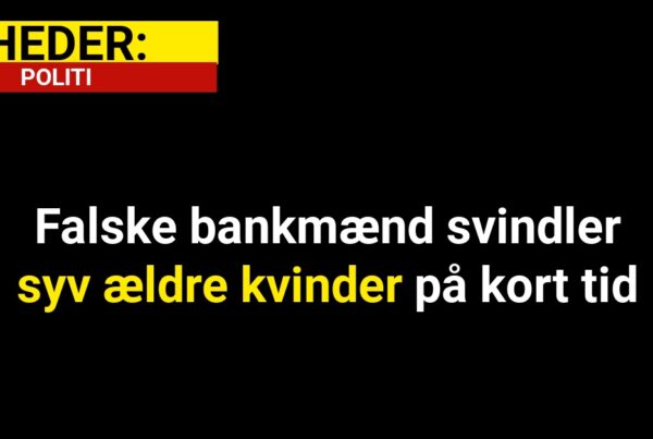 Falske bankmænd svindler syv ældre kvinder på kort tid