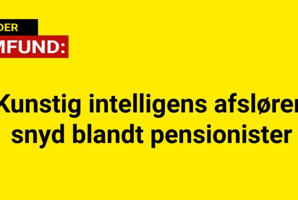 Kunstig intelligens afslører snyd blandt pensionister