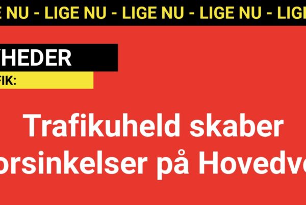 LIGE NU: Trafikuheld skaber forsinkelser på Hovedvej