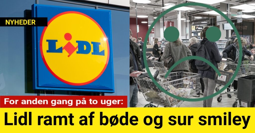 Lidl ramt af bøde og sur smiley for anden gang på to uger