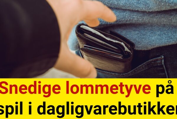 Snedige lommetyve på spil i dagligvarebutikker