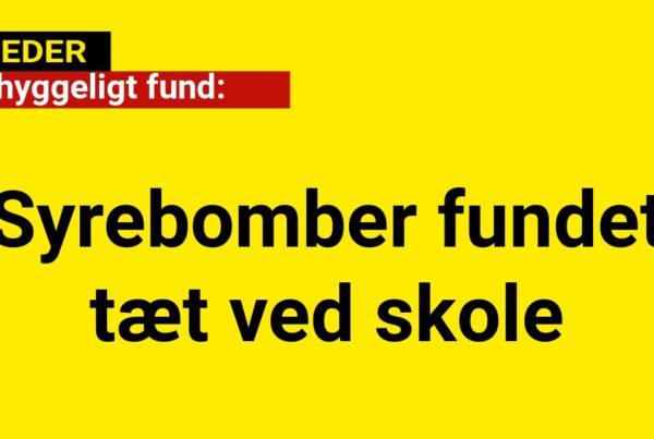 Uhyggeligt fund: Syrebomber fundet tæt ved skole