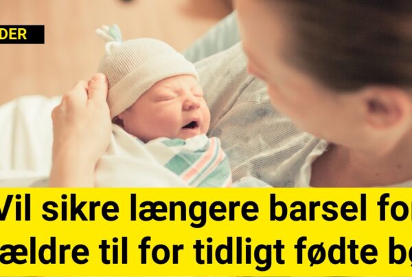 Vil sikre længere barsel