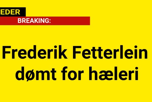 Frederik Fetterlein dømt for hæleri