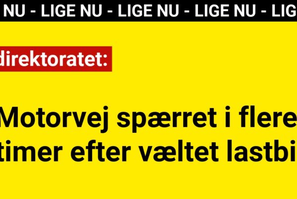 Motorvej spærret i flere timer efter væltet lastbil