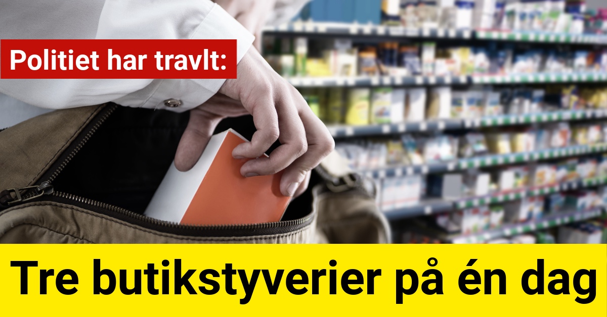 Politiet har travlt: Tre butikstyverier på én dag