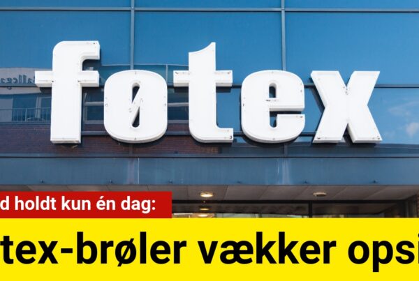 Føtex-brøler vækker opsigt: Nyhed holdt kun én dag