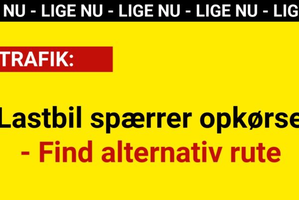 LIGE NU: Lastbil spærrer opkørsel - Find alternativ rute