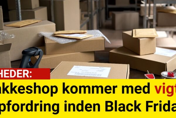 Pakkeshop kommer med vigtig opfordring inden Black Friday