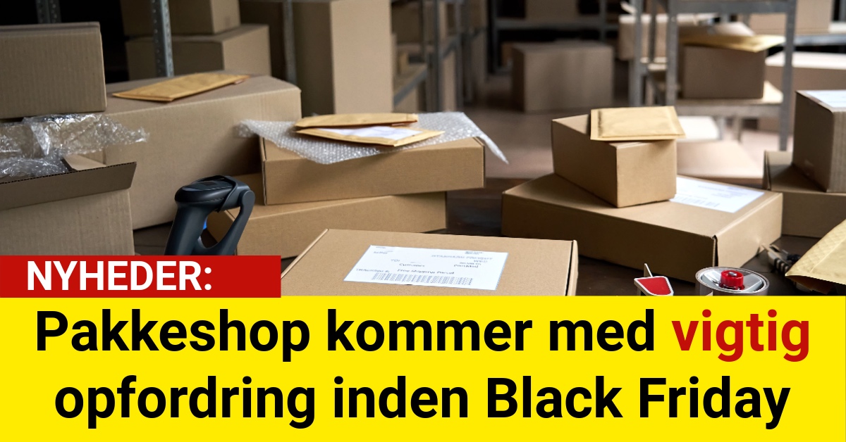 Pakkeshop kommer med vigtig opfordring inden Black Friday