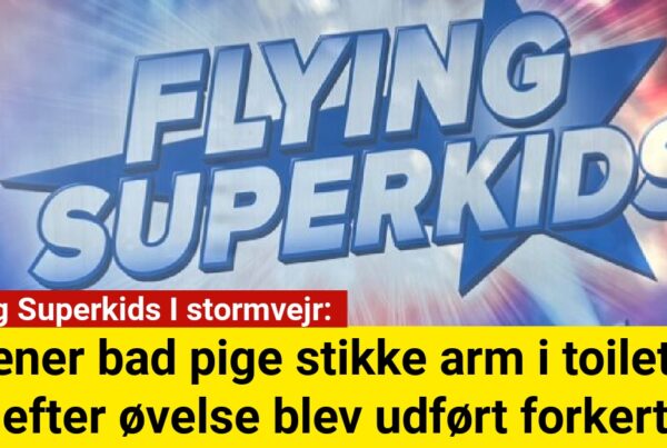 Flying Superkids I stormvejr: Træner bad pige stikke arm i toilettet efter øvelse blev udført forkert