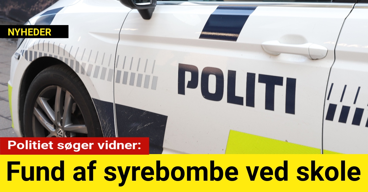 Politiet efterlyser vidner efter fund af syrebombe skole