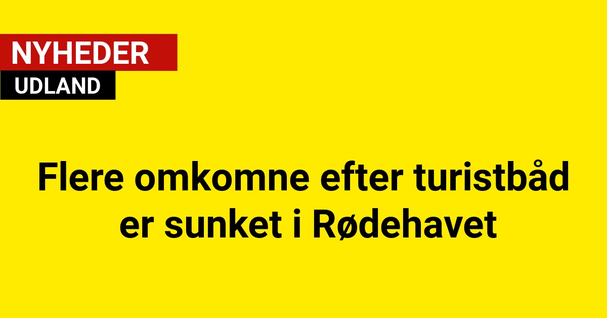 Flere omkomne efter turistbåd er sunket i Rødehavet